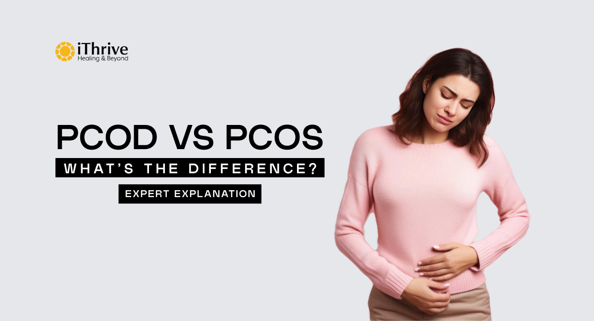 PCOD vs PCOS: What’s the Difference? Expert Explanation