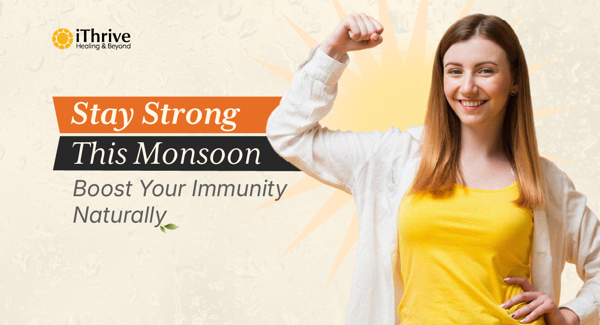 Stay Strong This Monsoon Boost Your Immunity..