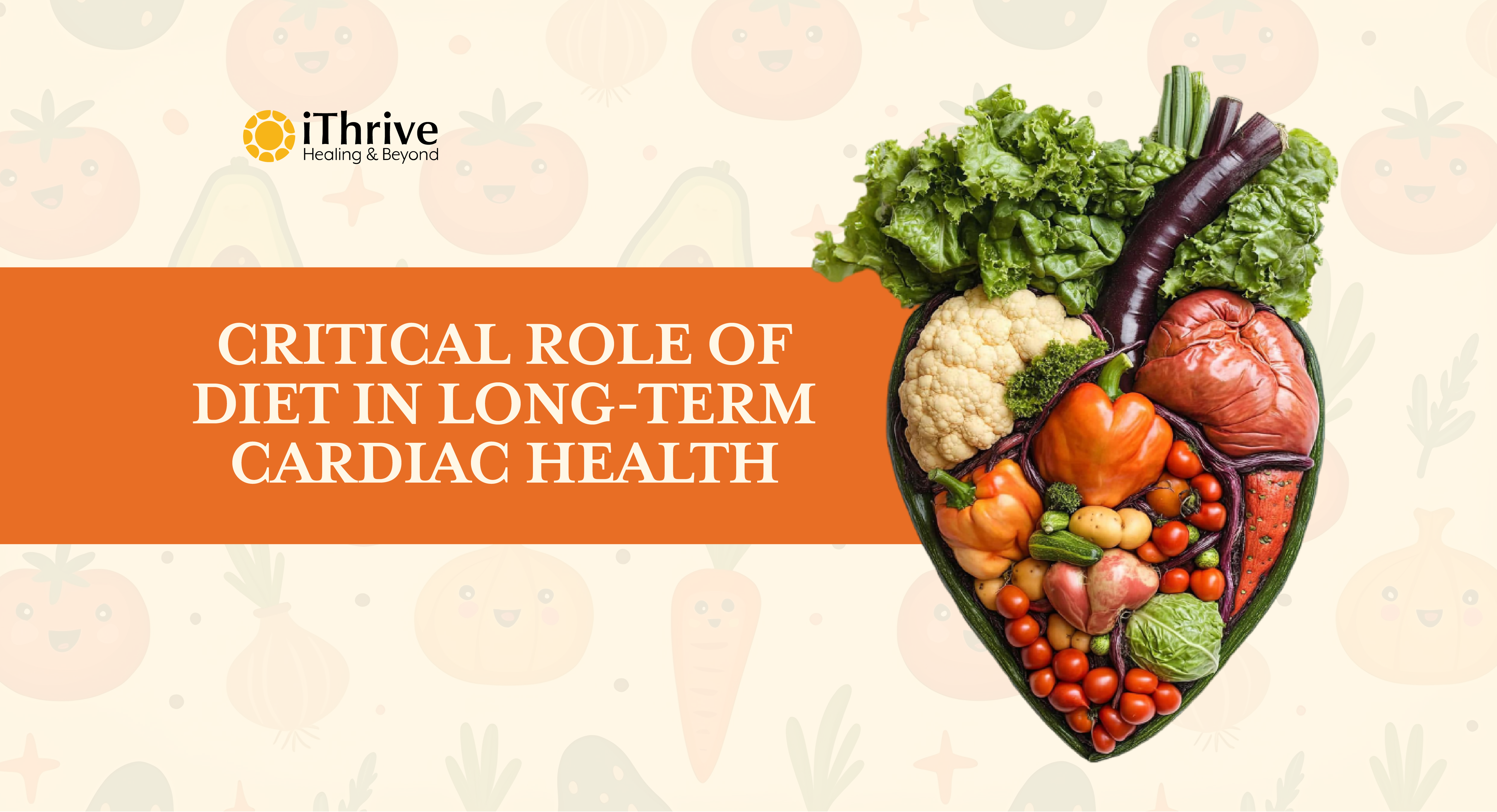 Critical Role of Diet in Long-Term Cardiac Health