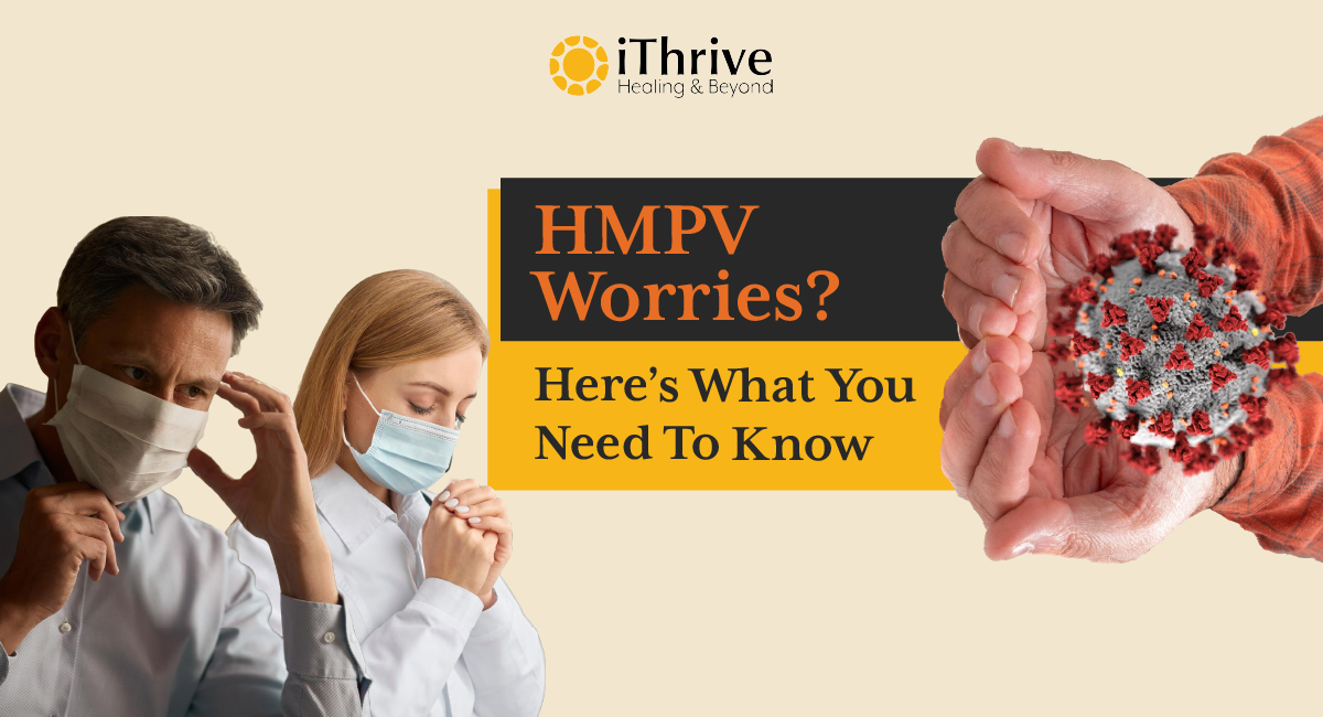 HMPV Worries? Here’s What You Need To Know