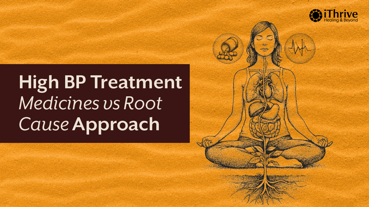 High BP Treatment: Medicines vs Root Cause Approach - What Works Best?