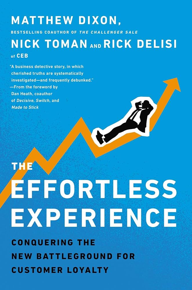 customer service book The Effortless Experience: Conquering the New Battleground for Customer Loyalty
