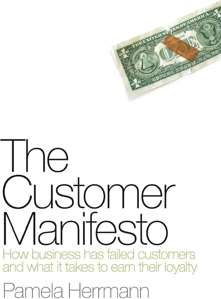 customer service book The Customer Manifesto: How Business Has Failed Customers And What It Takes To Earn Lasting Loyalty