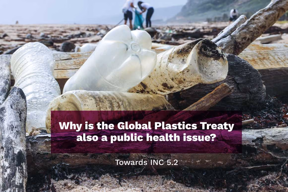 Why is the Global Plastics Treaty also a public health issue? 