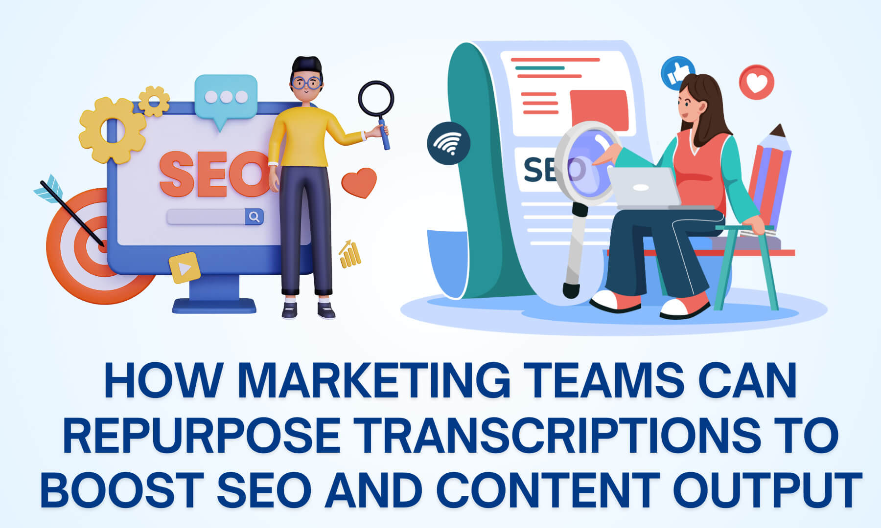 How Marketing Teams Can Repurpose Transcriptions to Boost SEO and Content Output