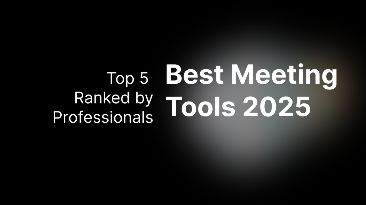 Best Meeting Tools 2025: Top 5 Ranked by Professionals