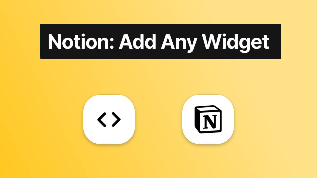 How to embed any widget in Notion (2024)