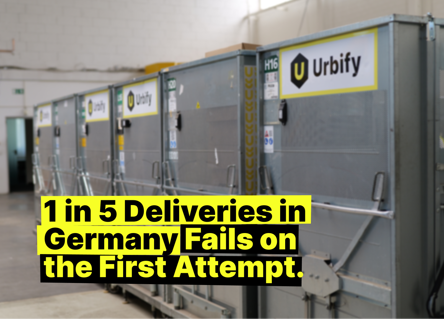 Urbify roll containers lined up in a warehouse with overlaid caption: '1 in 5 deliveries in Germany fails on the first attempt.
