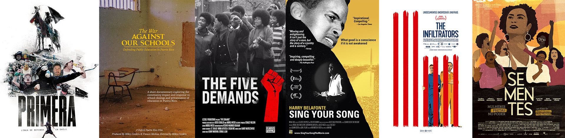 Collage of social justice documentary posters, including Primera, The War Against Our Schools, The Five Demands, Sing Your Song, The Infiltrators, and Sementes.