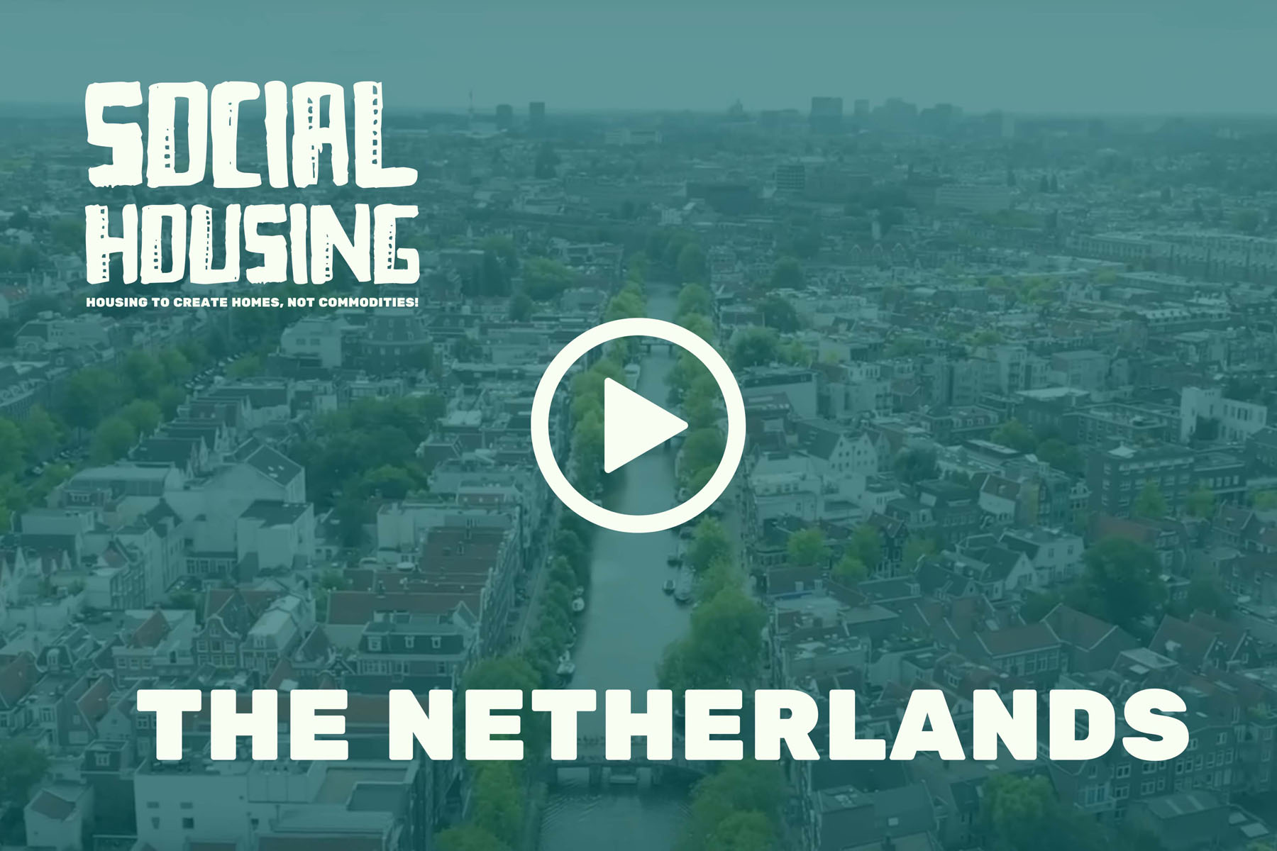Aerial view of Dutch canals and housing districts with a “Social Housing” play icon
