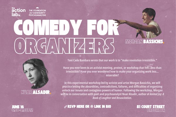 Flyer for Comedy for Organizers event with image of speakers Morgan Bassichis and Nuar Alsadir.