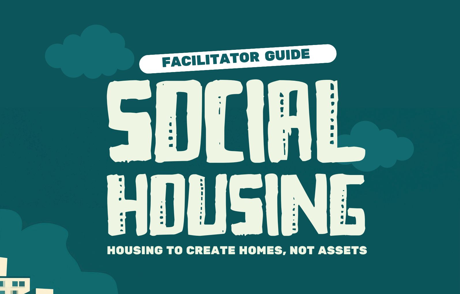 Teal cover for a Social Housing facilitator guide with illustrated apartment buildings