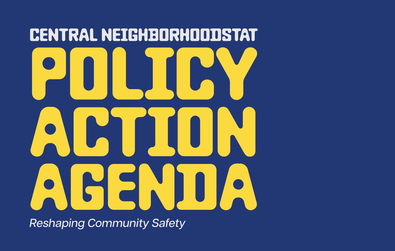 Blue cover with bold yellow title reading “Policy Action Agenda” on community safety