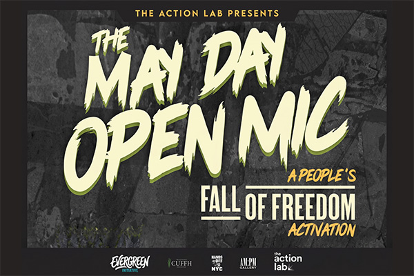 Flyer for “The May Day Open Mic — A People’s Fall of Freedom Activation,” listing performers Roque Starz, The Miserable Genius, and El Kofran, hosted by Rodrigo Starz with DJ KayKay47, including date, time, and location at AMPM Gallery in Brooklyn.