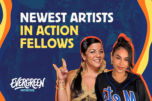 Promotional graphic for The Action Lab’s Evergreen Initiative featuring Artists in Action Fellows Rachel “La Loca” Strauss and Stephanie “Fefi” Castedo.