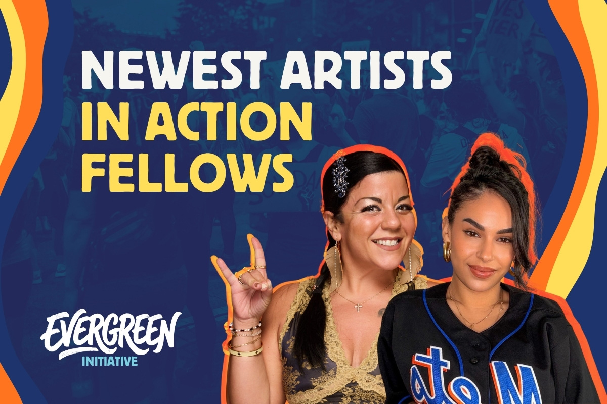 Promotional graphic for The Action Lab’s Evergreen Initiative featuring Artists in Action Fellows Rachel “La Loca” Strauss and Stephanie “Fefi” Castedo.