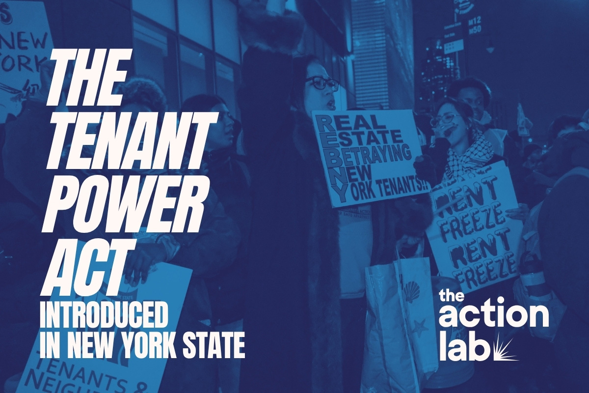 Blue-toned campaign graphic reading “The Tenant Power Act Introduced in New York State” with a tenant rights protest sign in the background and The Action Lab logo.