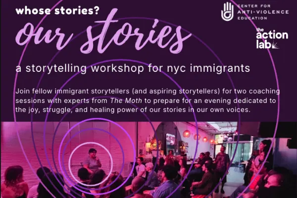 Flyer for “Whose Stories? Our Stories,” an NYC immigrant storytelling workshop, with an image of a speaker addressing a seated audience.