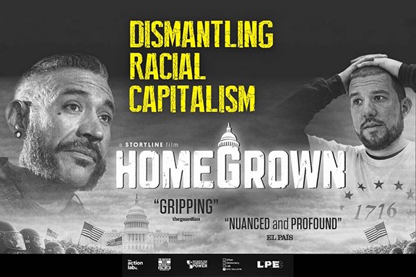 Poster for the film “Homegrown” with two men’s faces above a crowd at the U.S. Capitol and the text “Dismantling Racial Capitalism.”