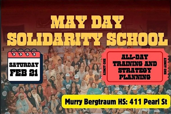Flyer for “May Day Solidarity School” promoting an all-day training and strategy planning event at Murry Bergtraum HS, 411 Pearl St.