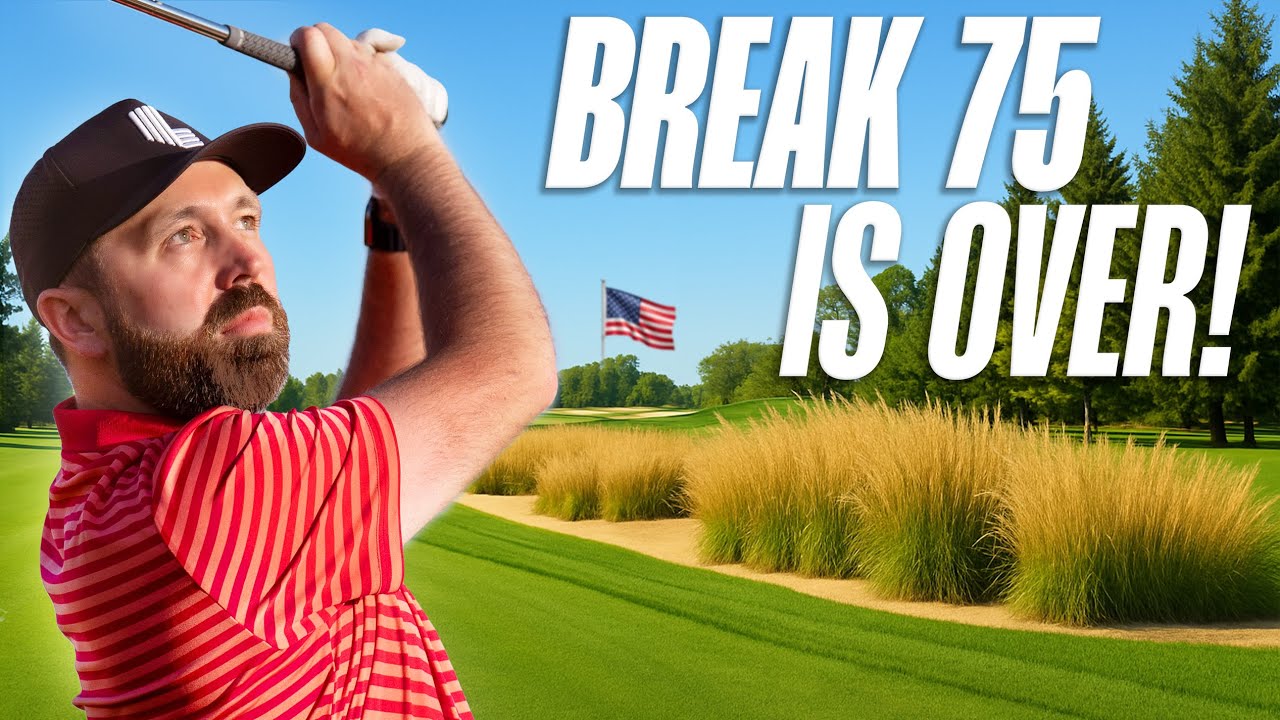 The FINAL Break 75!