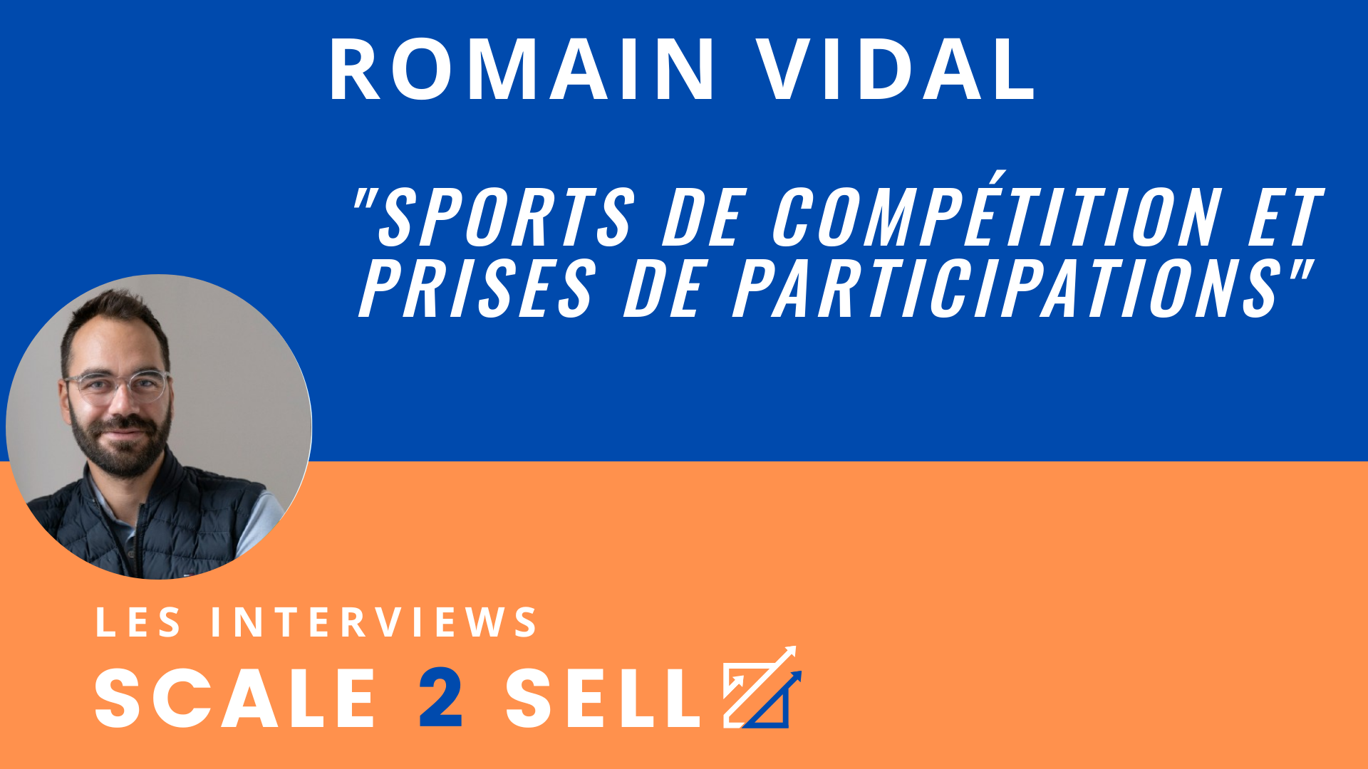 Romain Vidal - Sports de compétition et prises de participations