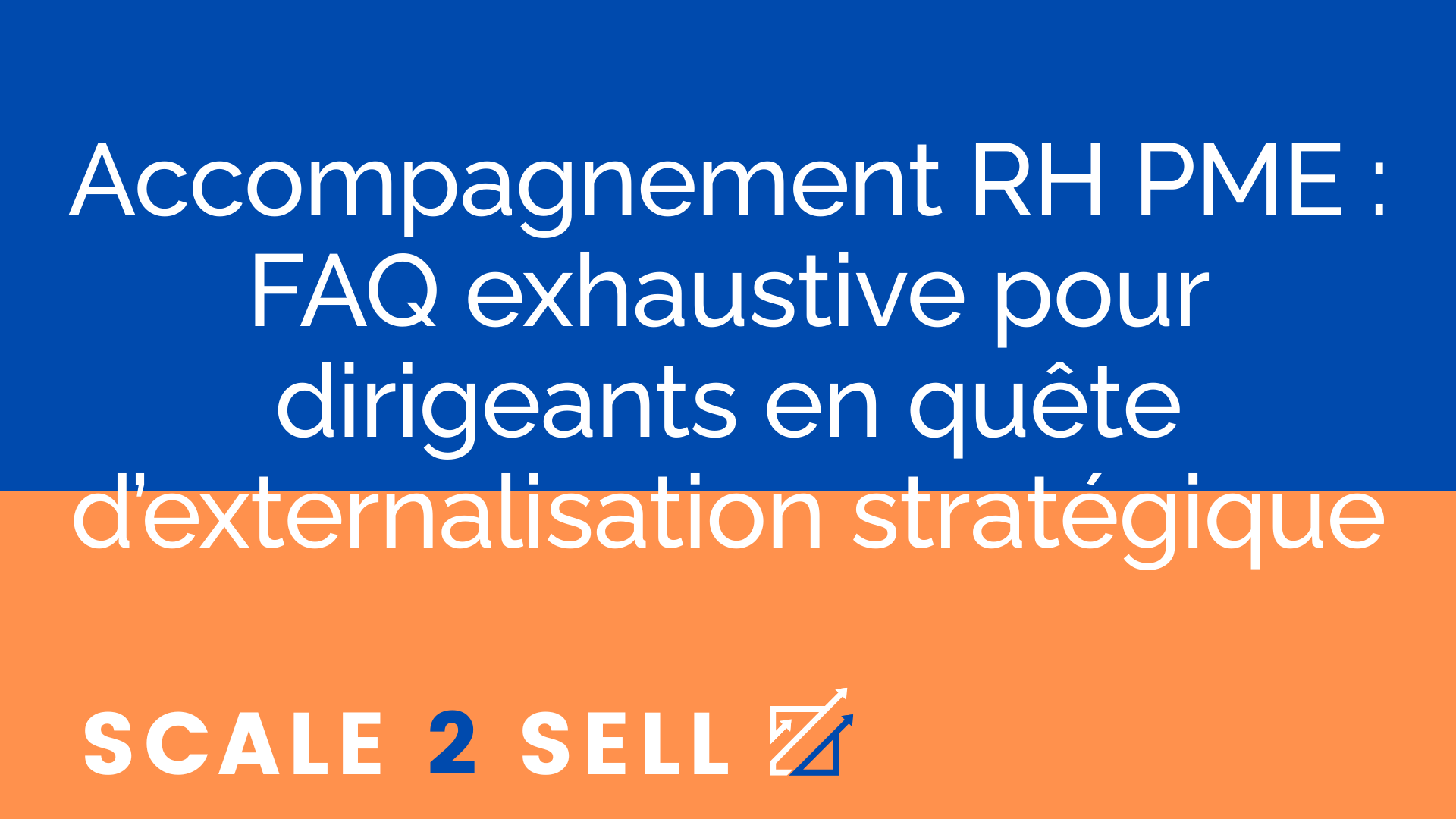 Accompagnement RH PME : FAQ exhaustive pour dirigeants en quête d’externalisation stratégique