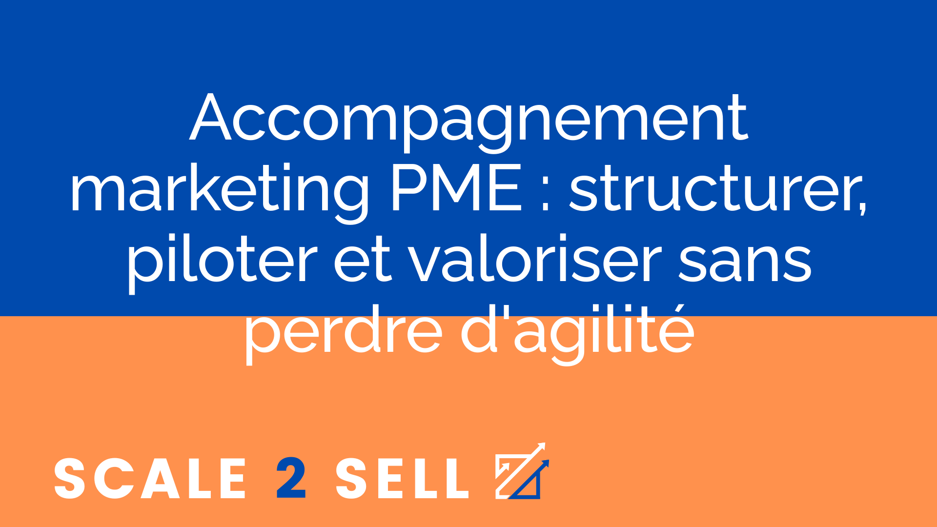 Accompagnement marketing PME : structurer, piloter et valoriser sans perdre d'agilité