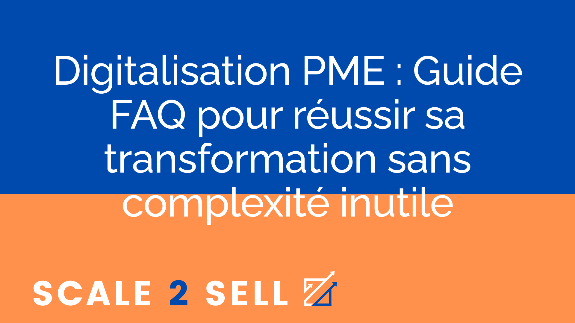 Digitalisation PME : Guide FAQ pour réussir sa transformation sans complexité inutile