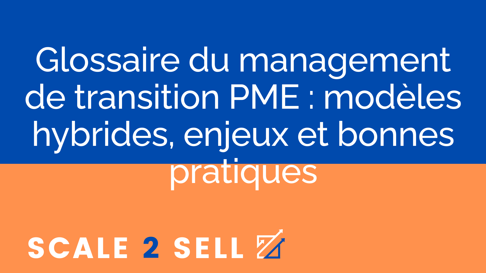 Glossaire du management de transition PME : modèles hybrides, enjeux et bonnes pratiques