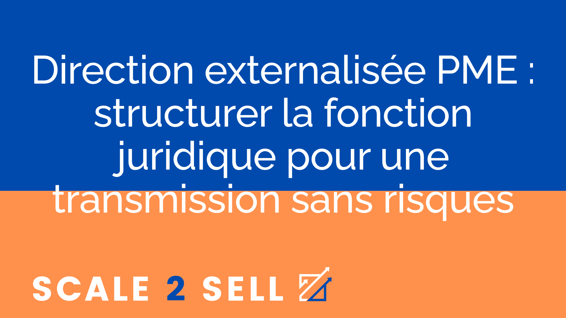 Direction externalisée PME : structurer la fonction juridique pour une transmission sans risques