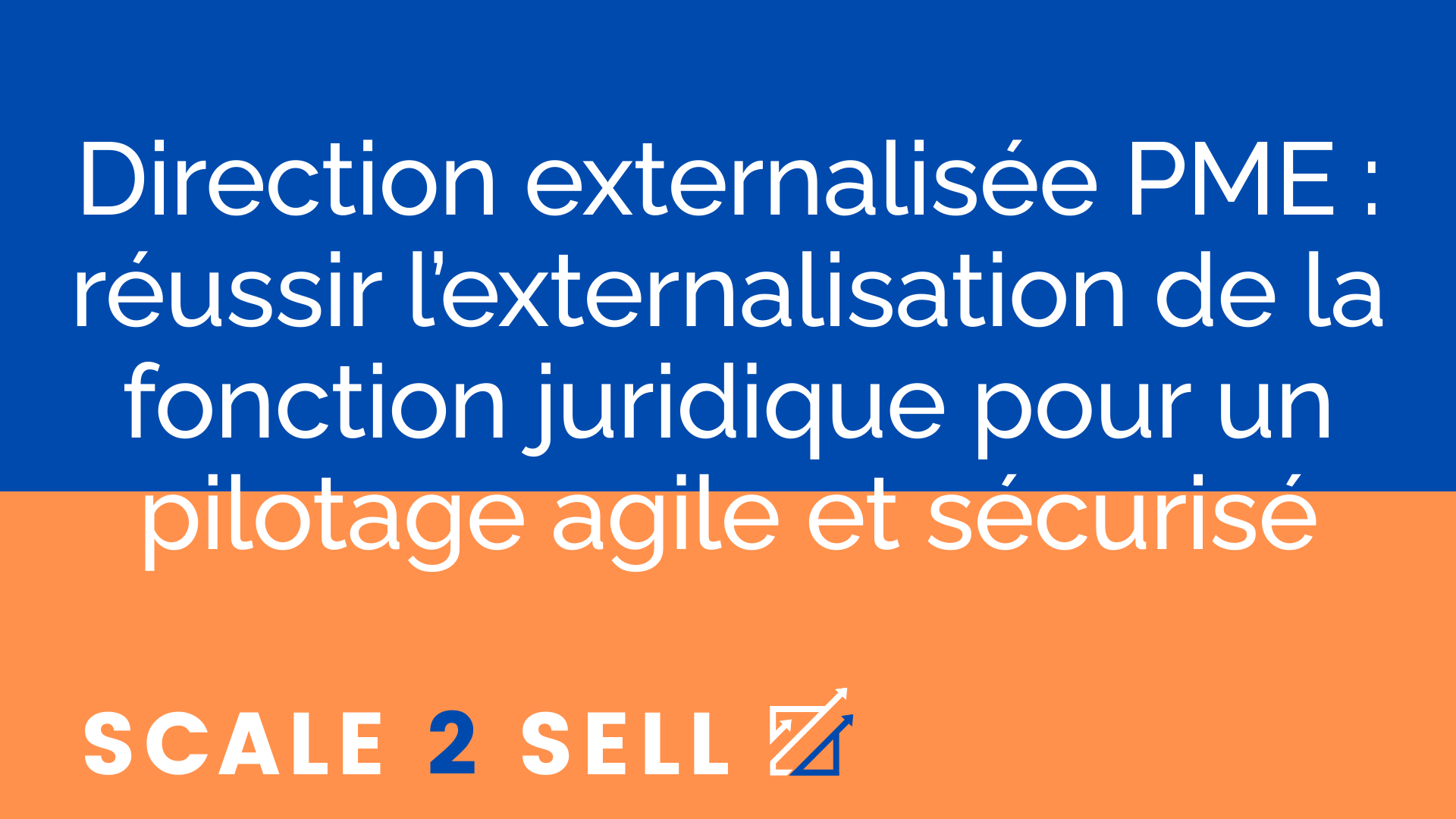 Direction externalisée PME : réussir l’externalisation de la fonction juridique pour un pilotage agile et sécurisé