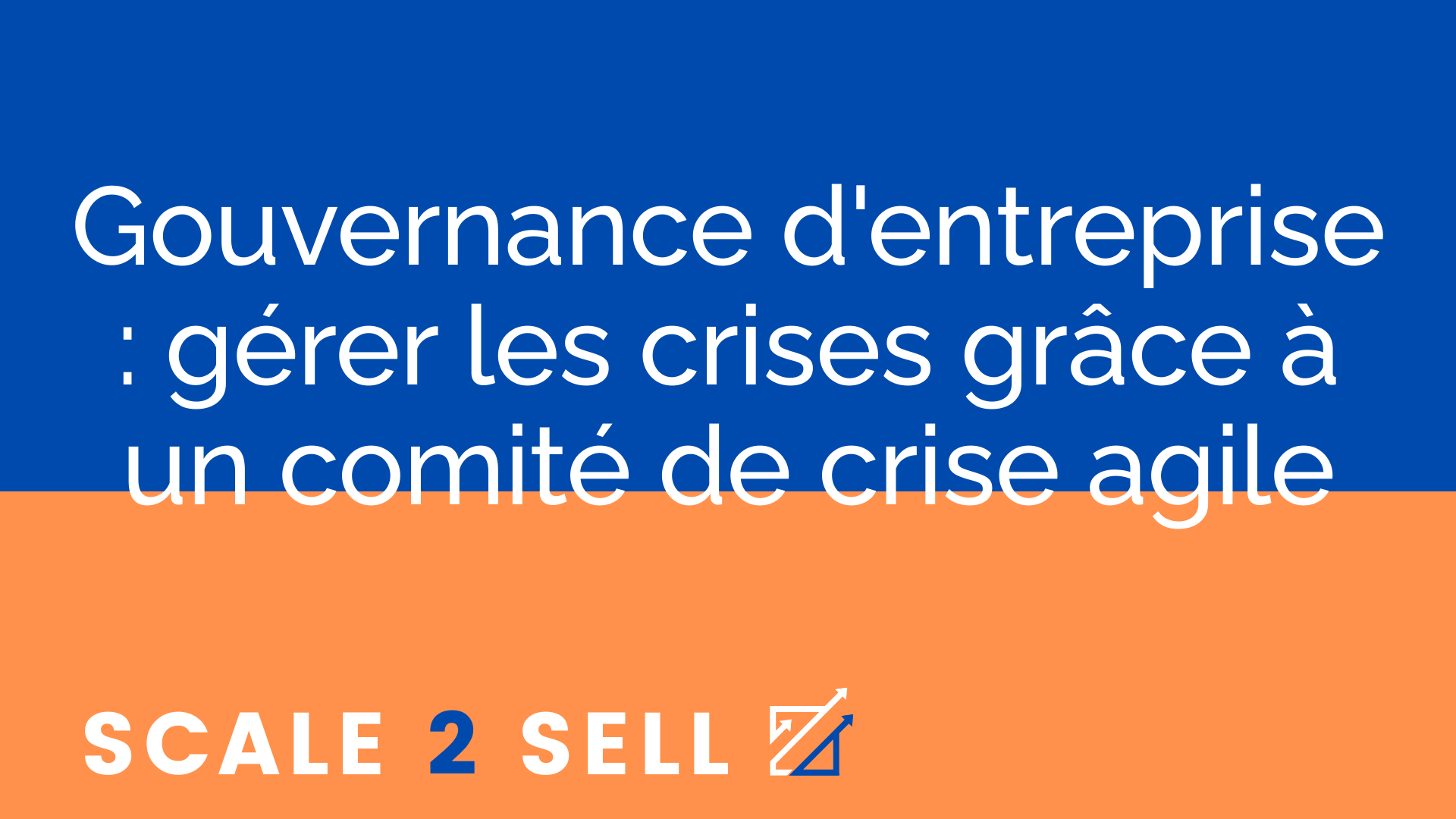 Gouvernance d'entreprise : gérer les crises grâce à un comité de crise agile
