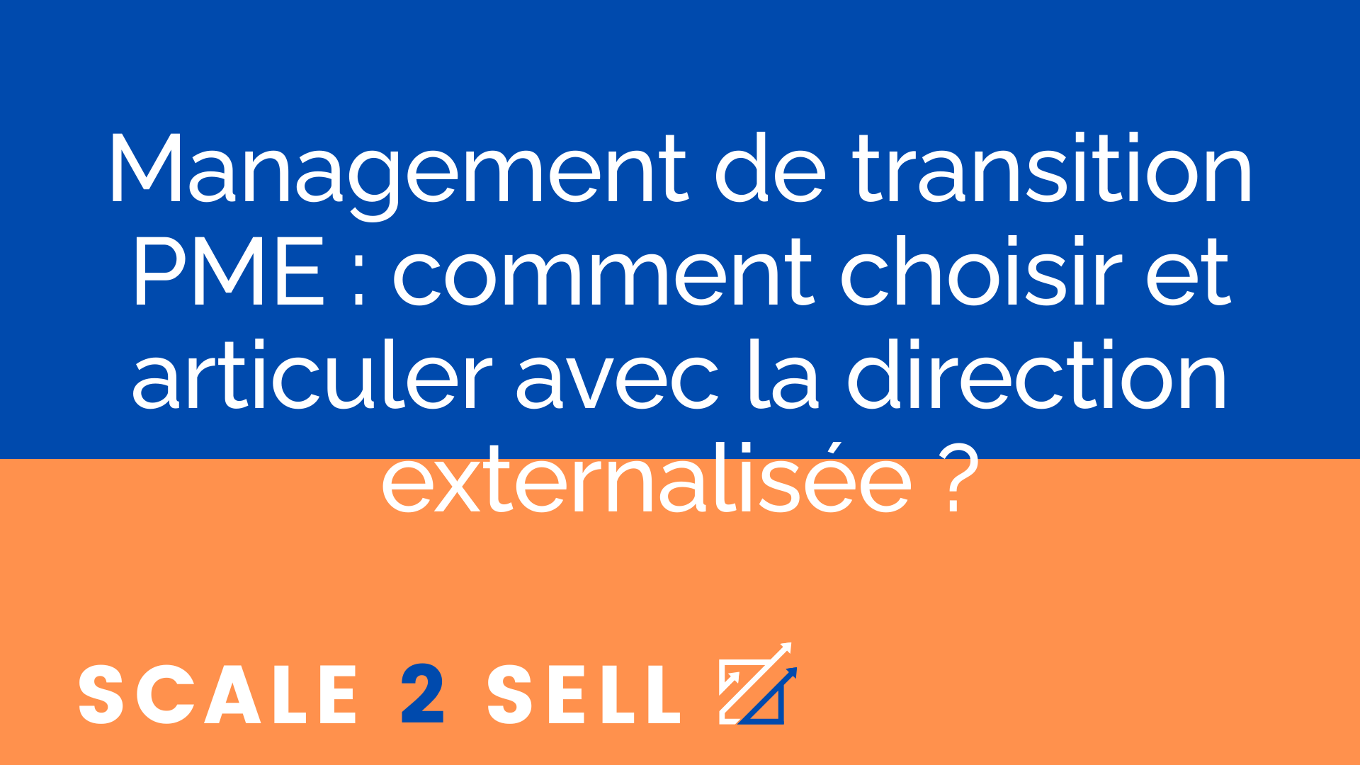 Management de transition PME : comment choisir et articuler avec la direction externalisée ?