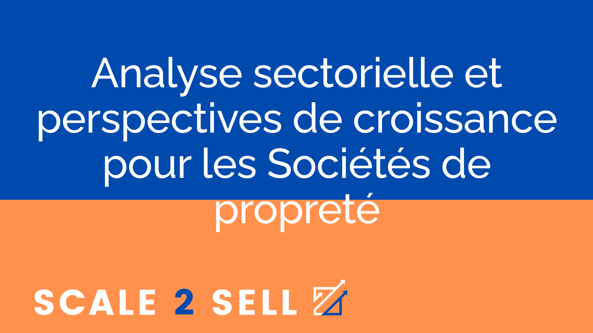 Analyse sectorielle et perspectives de croissance pour les Sociétés de propreté