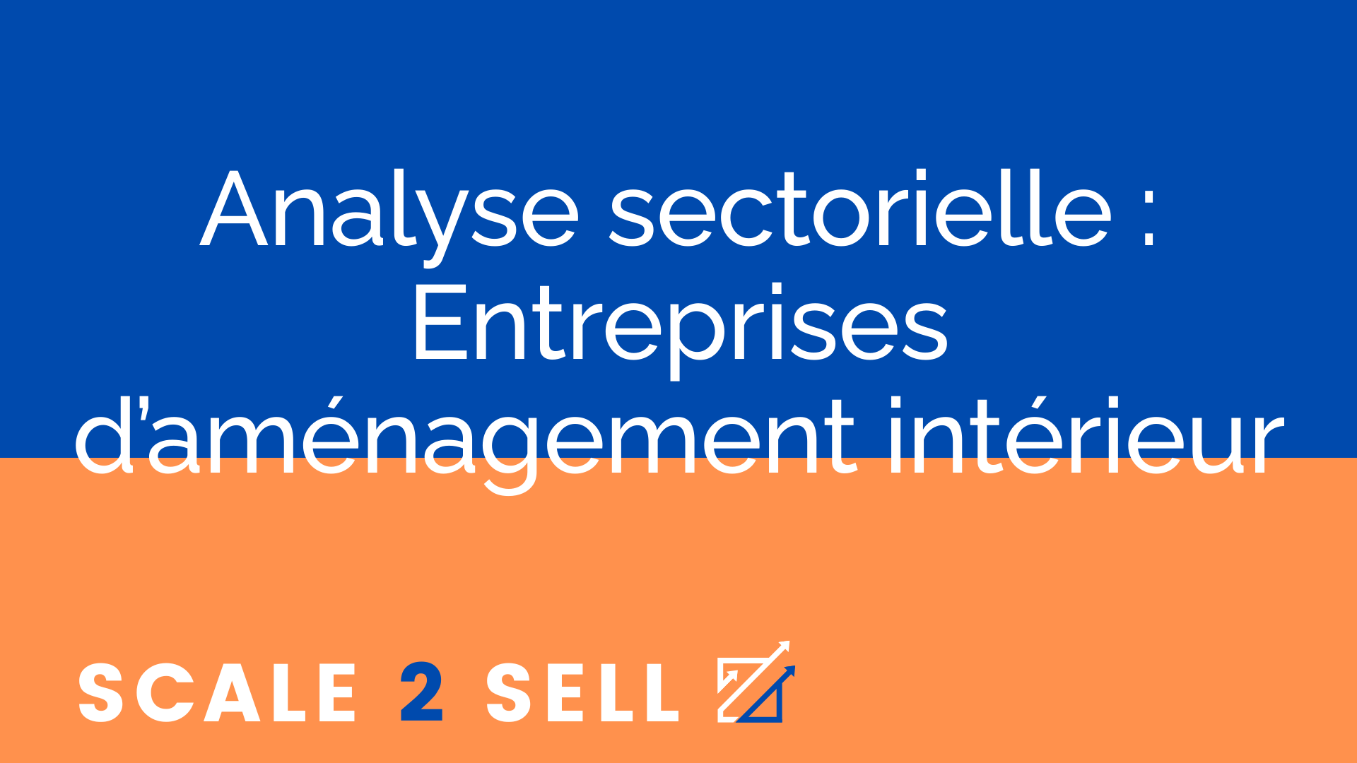 Analyse sectorielle : Entreprises d’aménagement intérieur