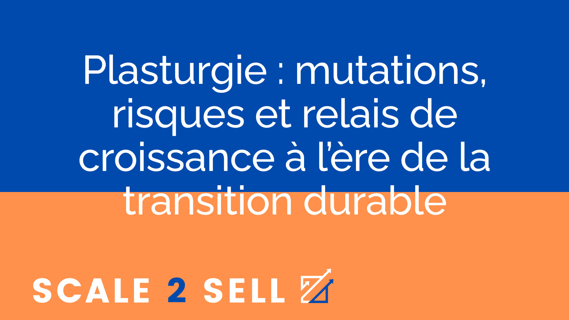Plasturgie : mutations, risques et relais de croissance à l’ère de la transition durable
