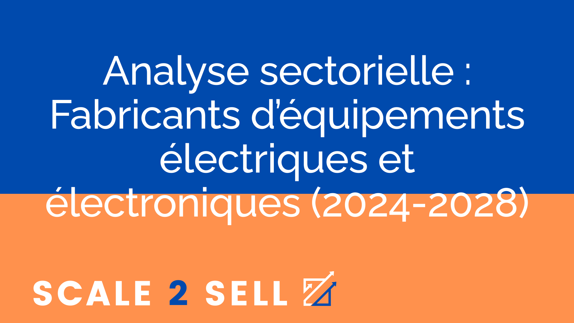 Analyse sectorielle : Fabricants d’équipements électriques et électroniques (2024-2028)