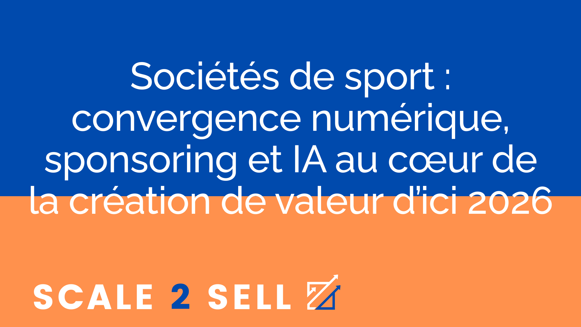 Sociétés de sport : convergence numérique, sponsoring et IA au cœur de la création de valeur d’ici 2026