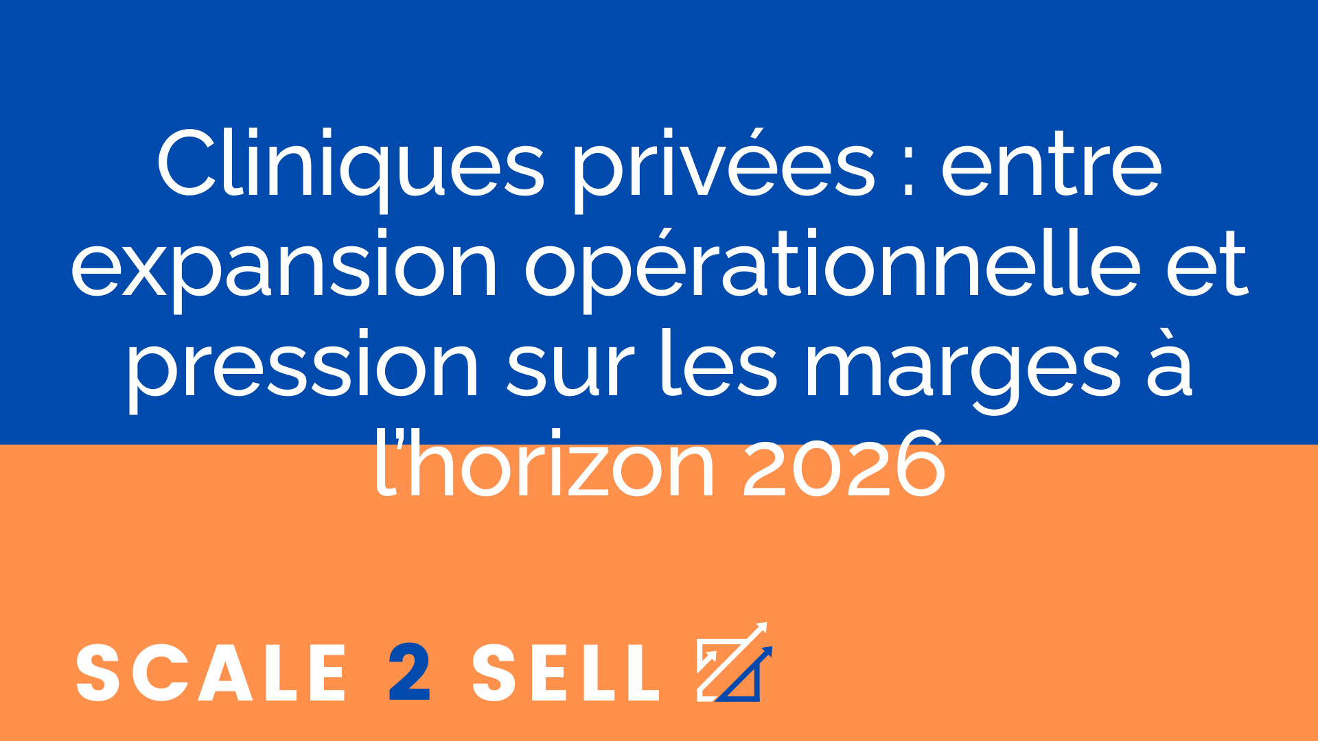 Cliniques privées : entre expansion opérationnelle et pression sur les marges à l’horizon 2026