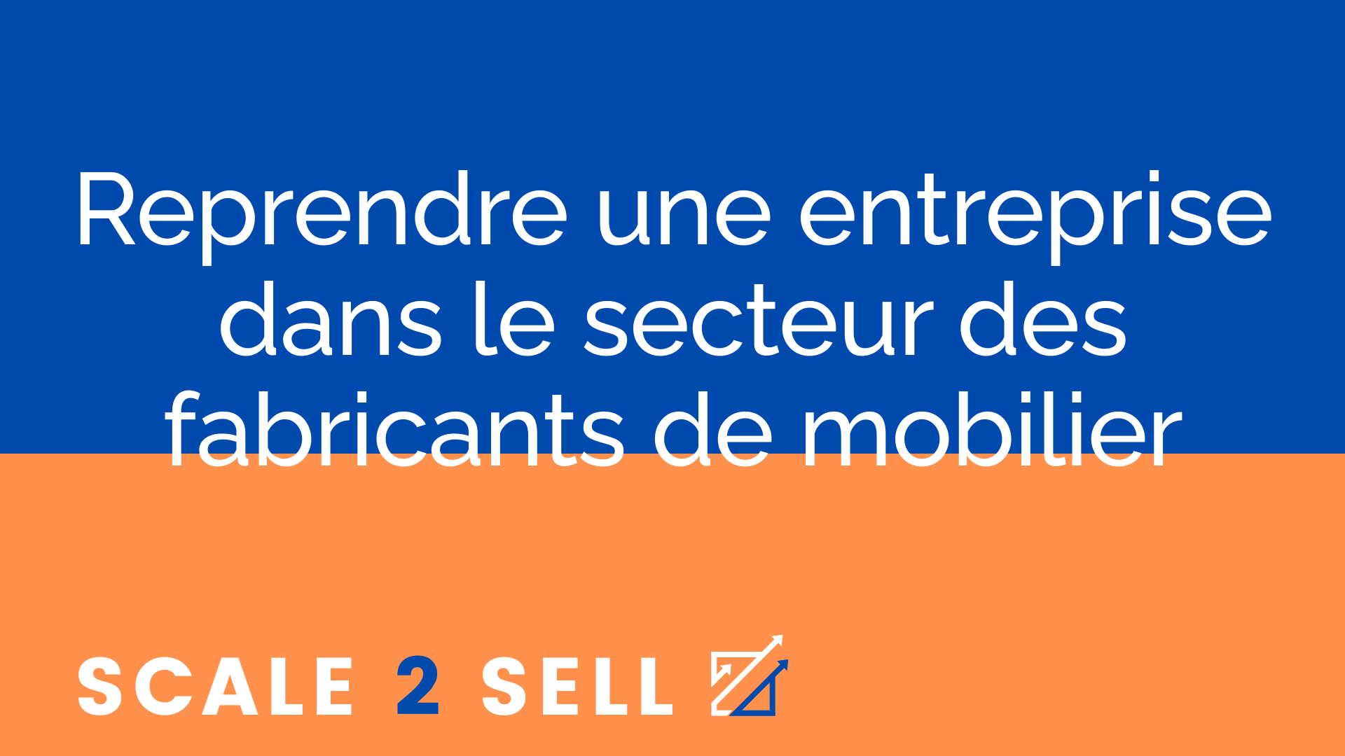 Reprendre une entreprise dans le secteur des fabricants de mobilier