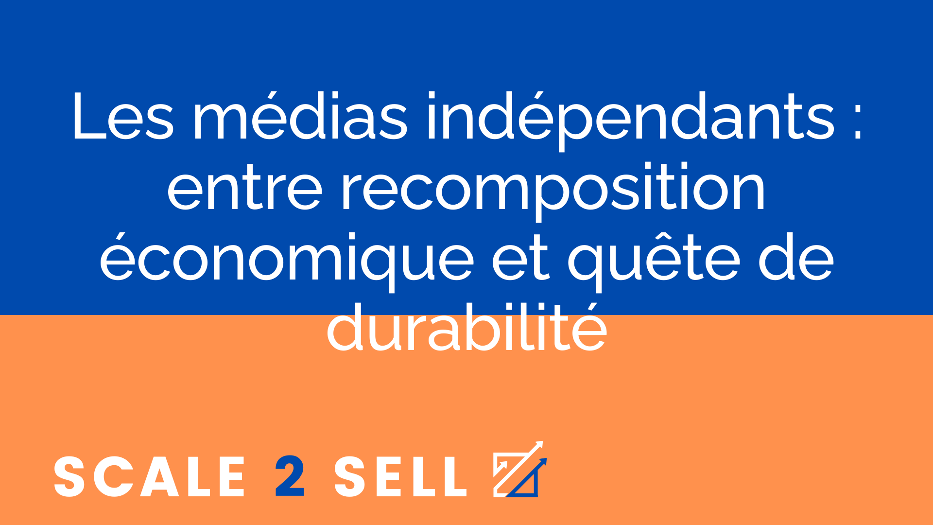 Les médias indépendants : entre recomposition économique et quête de durabilité