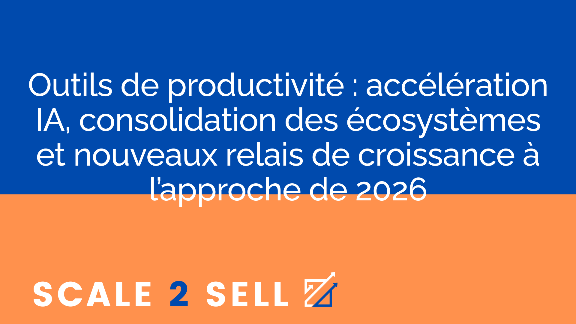 Outils de productivité : accélération IA, consolidation des écosystèmes et nouveaux relais de croissance à l’approche de 2026