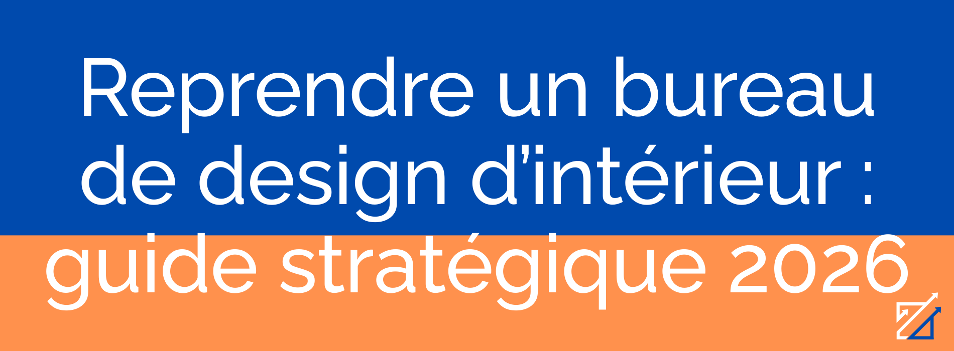 Reprendre un bureau de design d’intérieur : guide stratégique 2026