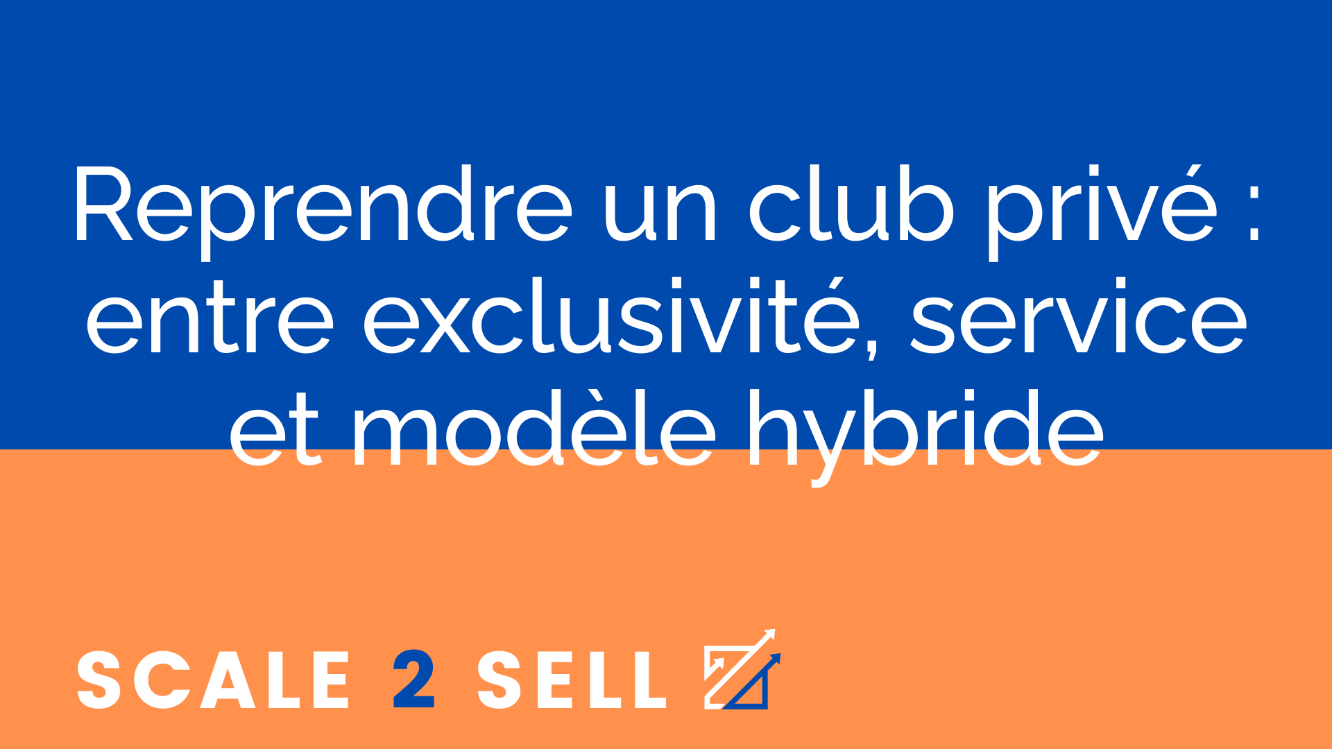 Reprendre un club privé : entre exclusivité, service et modèle hybride