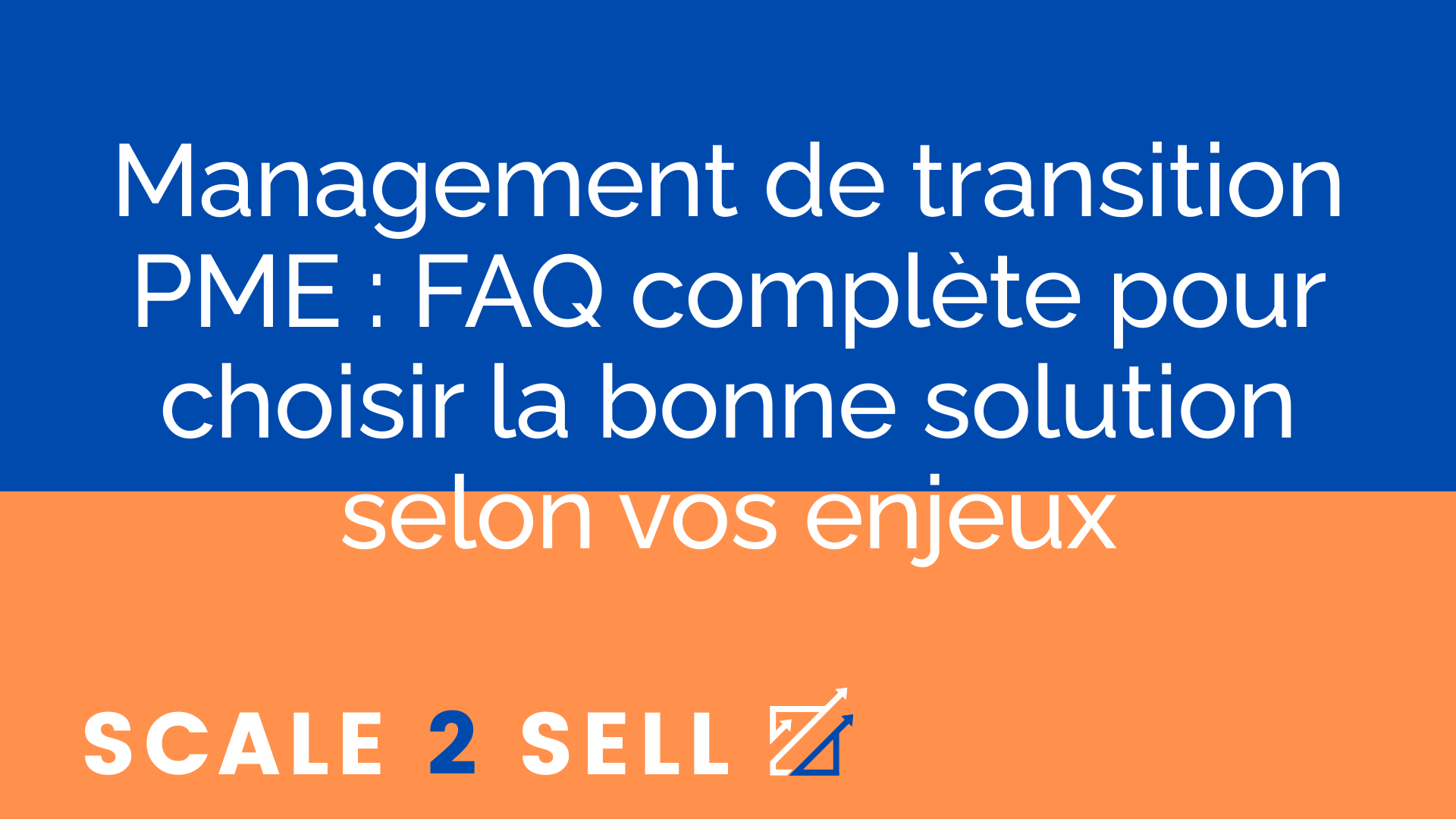 Management de transition PME : FAQ complète pour choisir la bonne solution selon vos enjeux