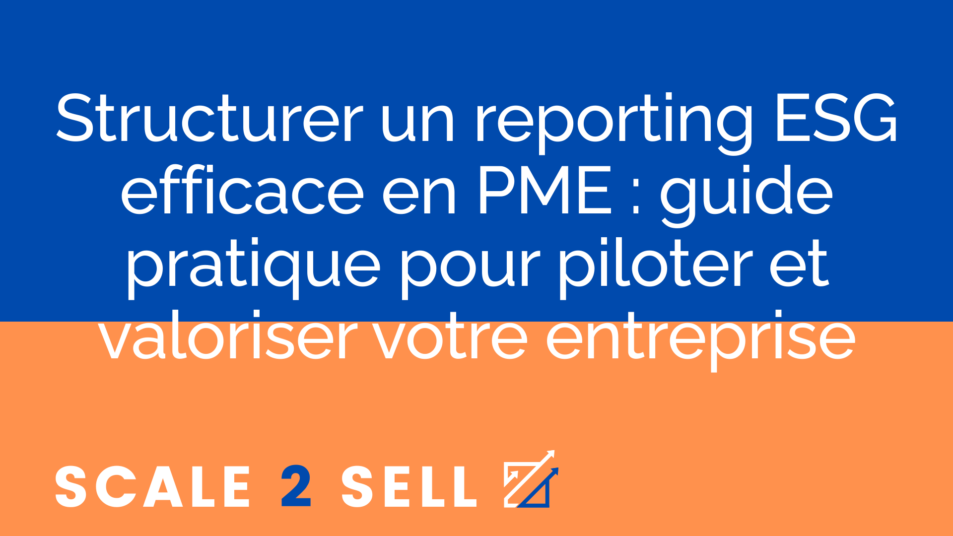 Structurer un reporting ESG efficace en PME : guide pratique pour piloter et valoriser votre entreprise