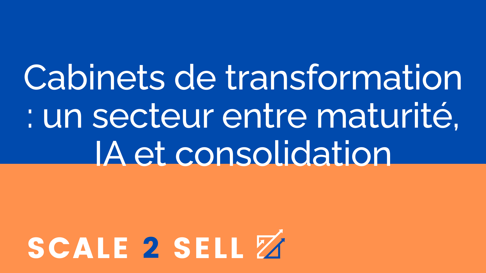 Cabinets de transformation : un secteur entre maturité, IA et consolidation