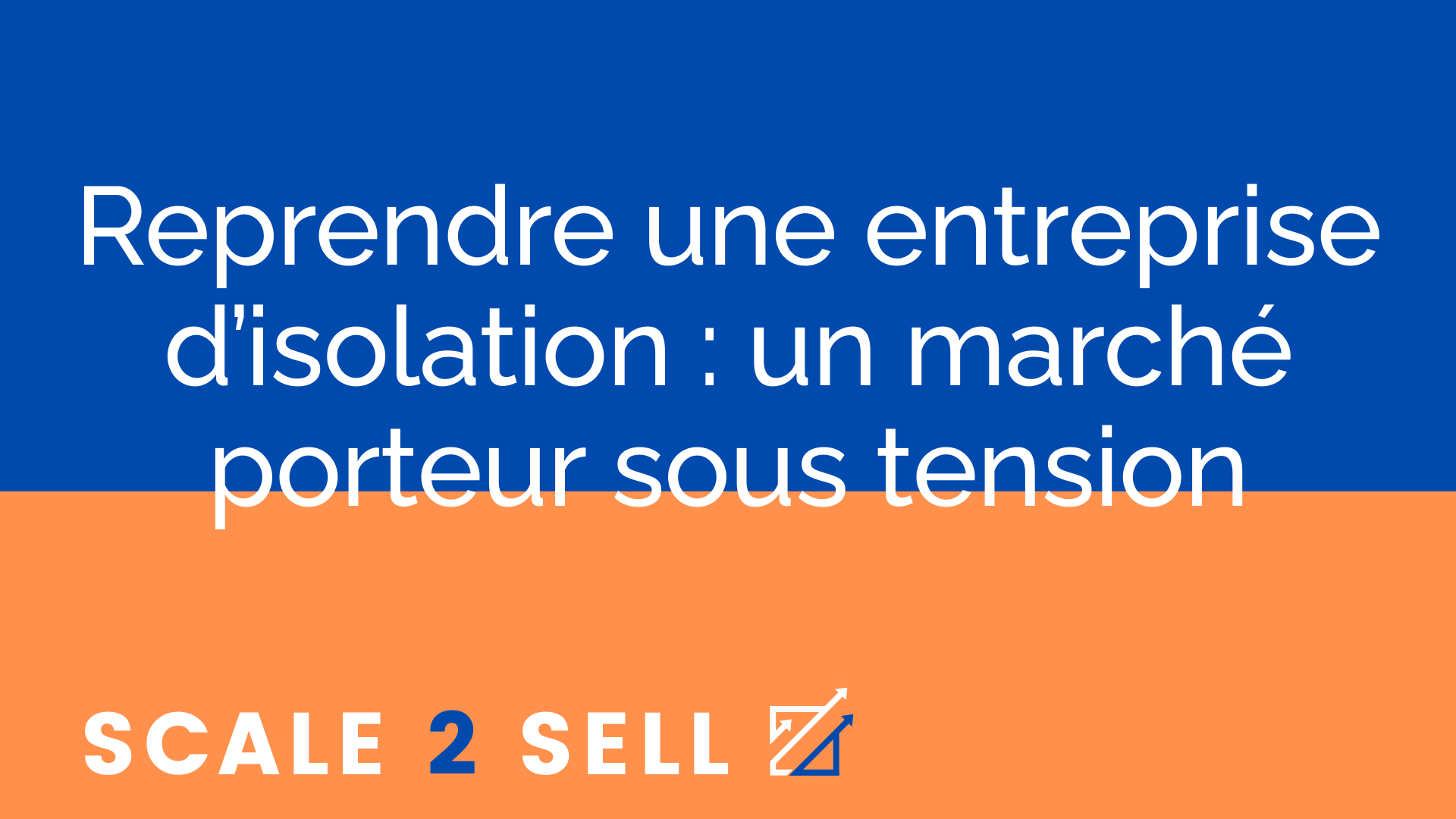 Reprendre une entreprise d’isolation : un marché porteur sous tension