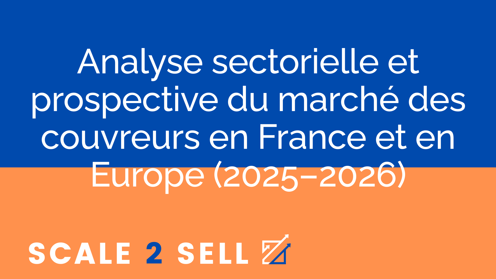Analyse sectorielle et prospective du marché des couvreurs en France et en Europe (2025–2026)
